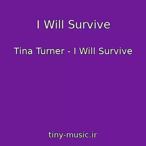 کاور آهنگ I Will Survive از Tina Turner - I Will Survive