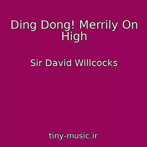 کاور آهنگ Ding Dong! Merrily On High از Sir David Willcocks