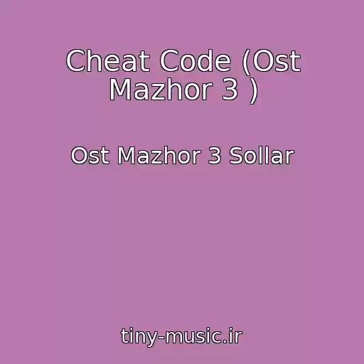 کاور آهنگ Cheat Code (Ost Mazhor 3 ) از Ost Mazhor 3 Sollar