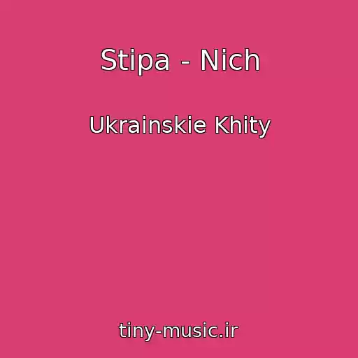 کاور آهنگ Stipa - Nіch از Ukrainskie Khity