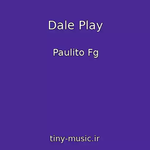 کاور آهنگ Dale Play از Paulito Fg