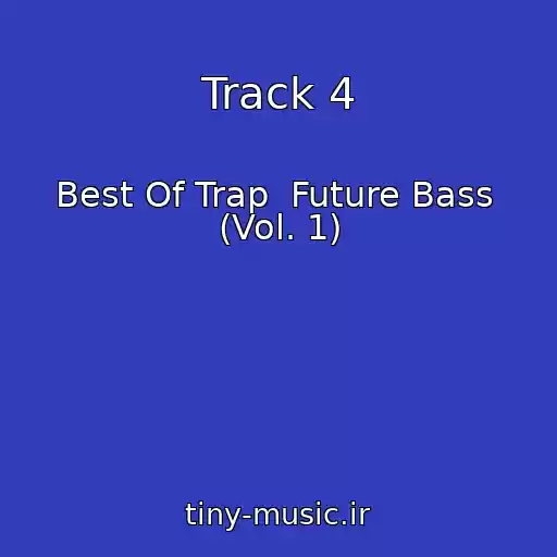 کاور آهنگ Track 4 از Best Of Trap  Future Bass  (Vol. 1)