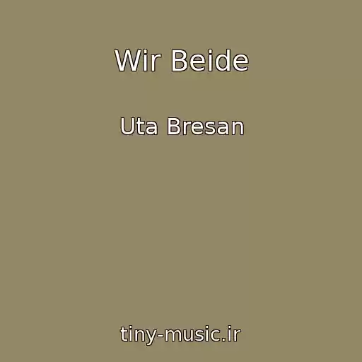 کاور آهنگ Wir Beide از Uta Bresan