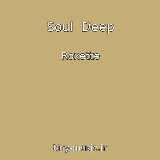 کاور آهنگ Soul  Deep از Roxette