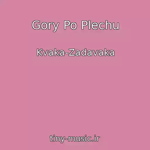 کاور آهنگ Gory Po Plechu از Kvaka-Zadavaka