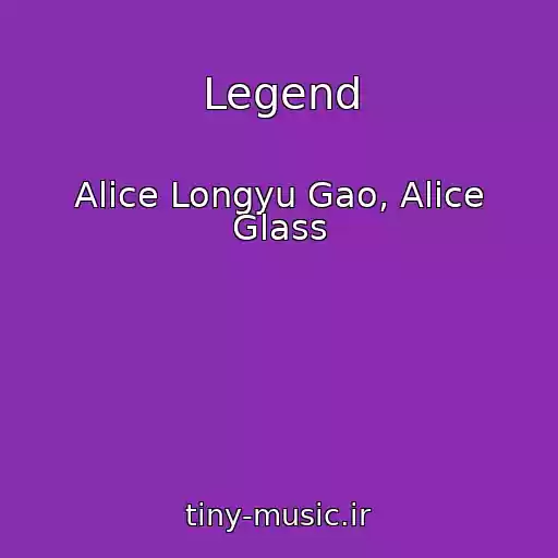 کاور آهنگ Legend از Alice Longyu Gao, Alice Glass