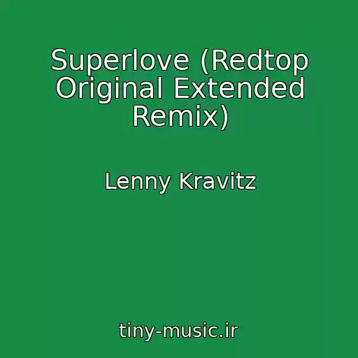 کاور آهنگ Superlove (Redtop Original Extended Remix) از Lenny Kravitz