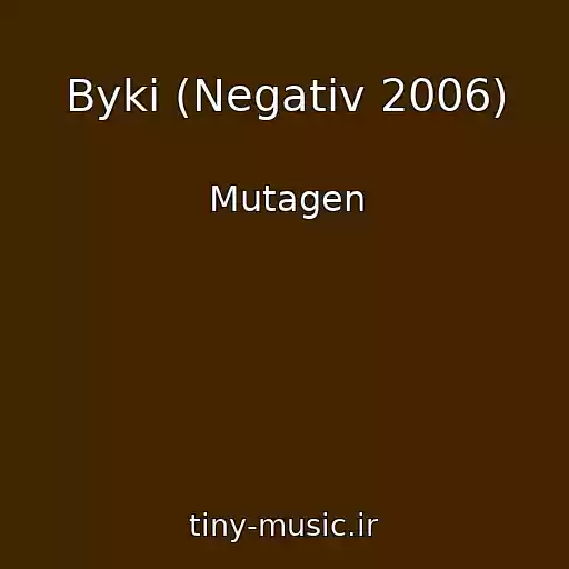 کاور آهنگ Byki (Negativ 2006) از Mutagen