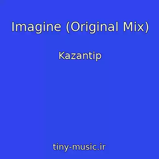 کاور آهنگ Imagine (Original Mix) از Kazantip