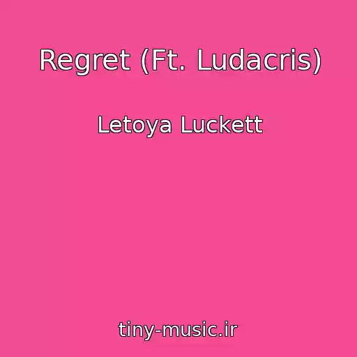 کاور آهنگ Regret (Ft. Ludacris) از Letoya Luckett