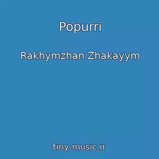 کاور آهنگ Popurri از Rakhymzhan Zhakayym