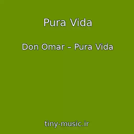 کاور آهنگ Pura Vida از Don Omar – Pura Vida