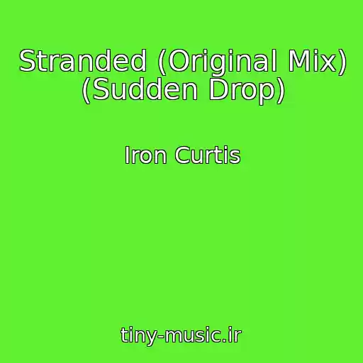 کاور آهنگ Stranded (Original Mix) (Sudden Drop) از Iron Curtis