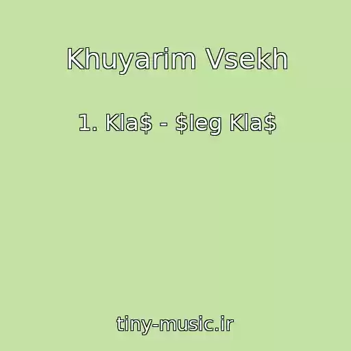 کاور آهنگ Khuyarim Vsekh از 1. Kla$ - $Ieg Kla$