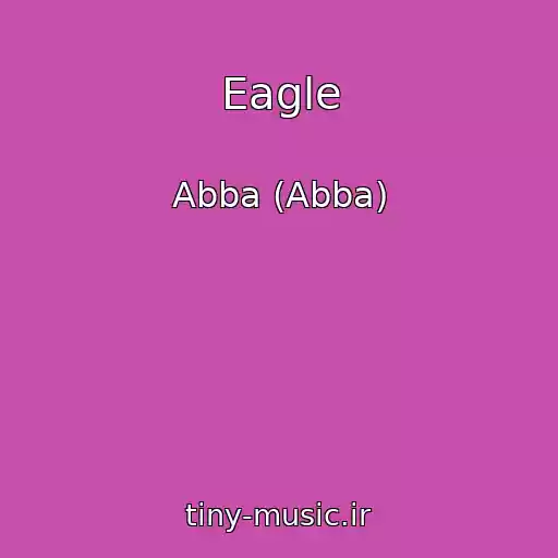 کاور آهنگ Eagle از Abba (Abba)