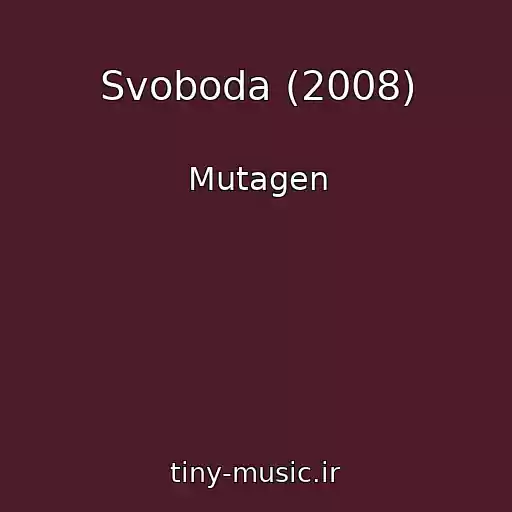 کاور آهنگ Svoboda (2008) از Mutagen