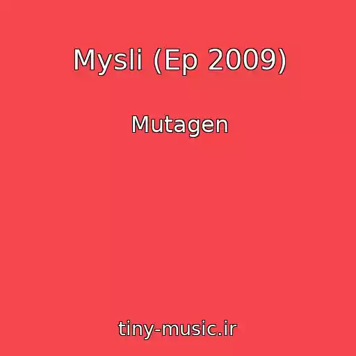 کاور آهنگ Mysli (Ep 2009) از Mutagen