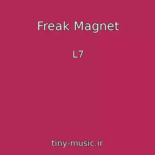 کاور آهنگ Freak Magnet از L7
