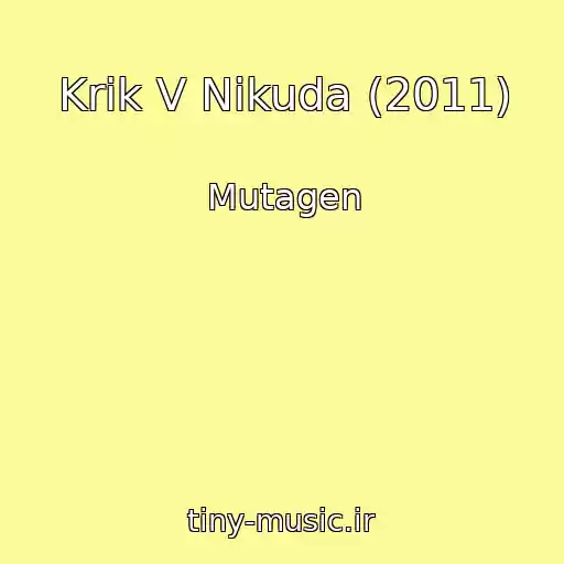 کاور آهنگ Krik V Nikuda (2011) از Mutagen