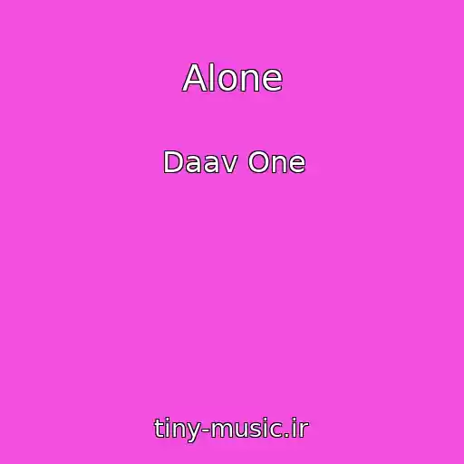 کاور آهنگ Alone از Daav One