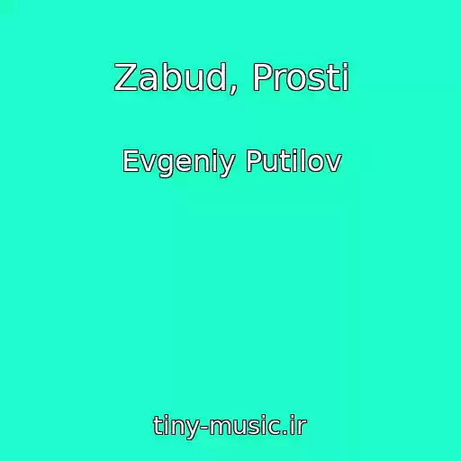 کاور آهنگ Zabud, Prosti از Evgeniy Putilov