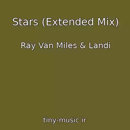 کاور آهنگ Stars (Extended Mix) از Ray Van Miles & Landi