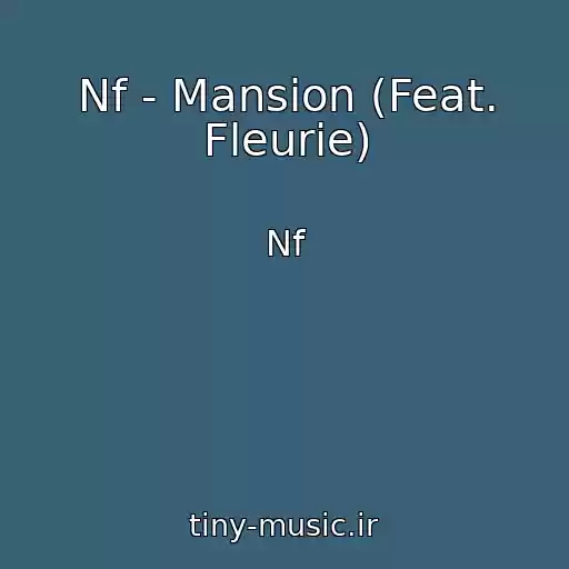 کاور آهنگ Nf - Mansion (Feat. Fleurie) از Nf