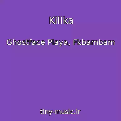 کاور آهنگ Killka از Ghostface Playa, Fkbambam
