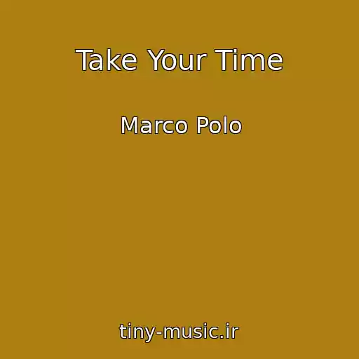 کاور آهنگ Take Your Time از Marco Polo