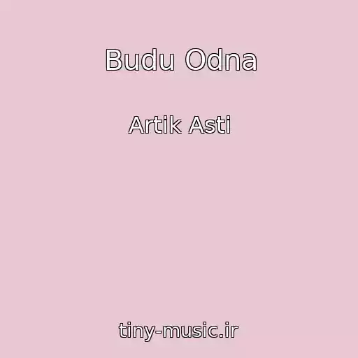 کاور آهنگ Budu Odna از Artik Asti