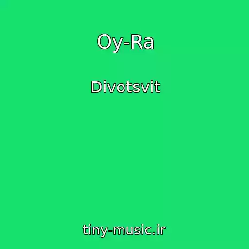 کاور آهنگ Oy-Ra از Divotsvіt