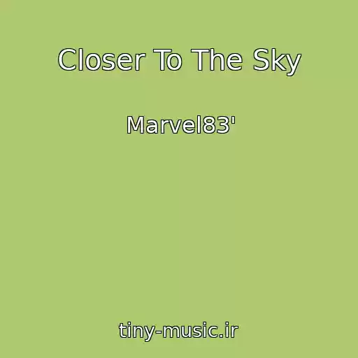 کاور آهنگ Closer To The Sky از Marvel83'