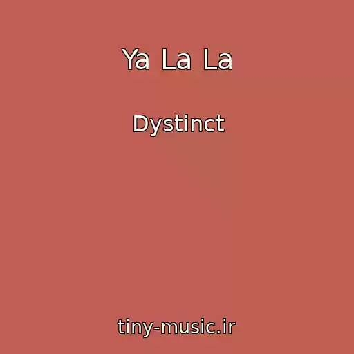 کاور آهنگ Ya La La از Dystinct