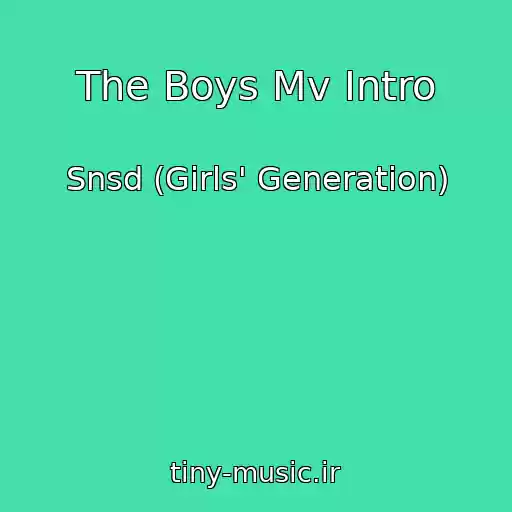کاور آهنگ The Boys Mv Intro از Snsd (Girls' Generation)