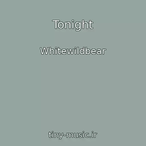 کاور آهنگ Tonight از Whitewildbear