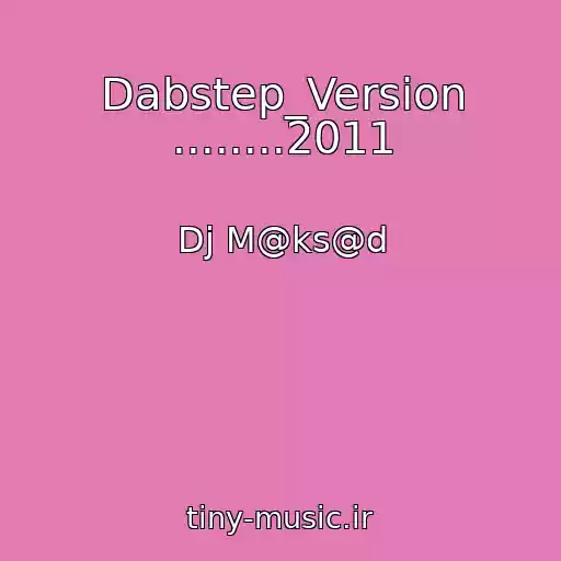 کاور آهنگ Dabstep_Version ........2011 از Dj M@ks@d
