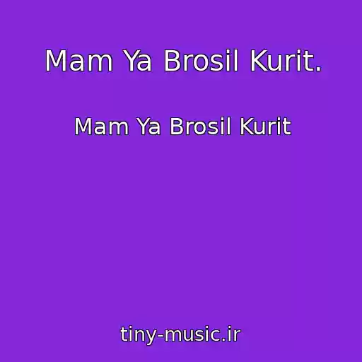 کاور آهنگ Mam Ya Brosil Kurit. از Mam Ya Brosil Kurit
