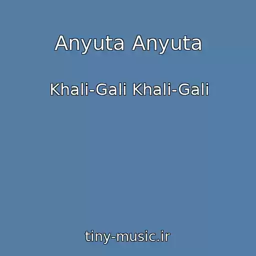 کاور آهنگ Anyuta Anyuta از Khali-Gali Khali-Gali