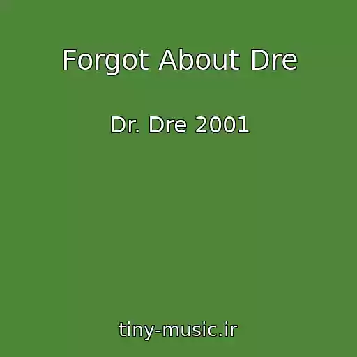 کاور آهنگ Forgot About Dre از Dr. Dre 2001