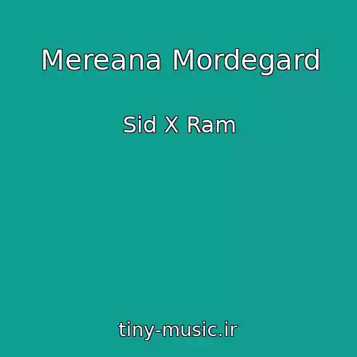 کاور آهنگ Mereana Mordegard از Sid X Ram