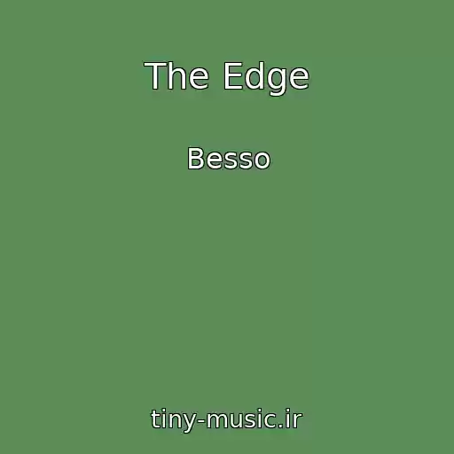 کاور آهنگ The Edge از Besso