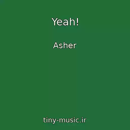کاور آهنگ Yeah! از Asher