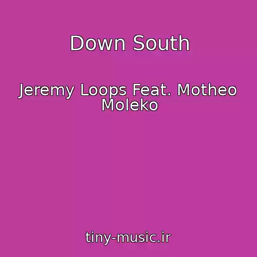 کاور آهنگ Down South از Jeremy Loops Feat. Motheo Moleko