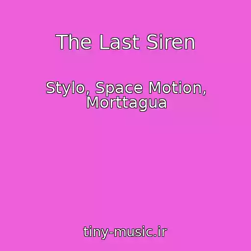 کاور آهنگ The Last Siren از Stylo, Space Motion, Morttagua