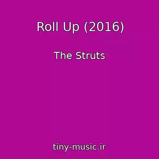 کاور آهنگ Roll Up (2016) از The Struts