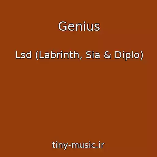 کاور آهنگ Genius از Lsd (Labrinth, Sia & Diplo)