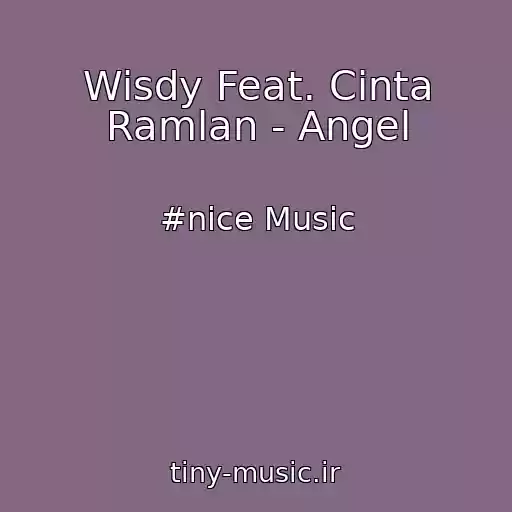 کاور آهنگ Wisdy Feat. Cinta Ramlan - Angel از #nice Music