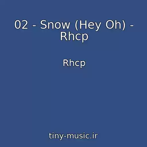 کاور آهنگ 02 - Snow (Hey Oh) - Rhcp از Rhcp