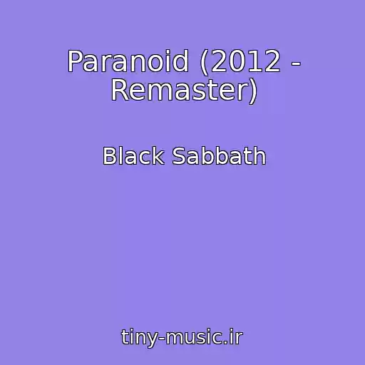 کاور آهنگ Paranoid (2012 - Remaster) از Black Sabbath