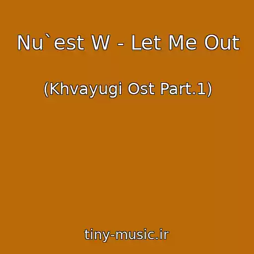 کاور آهنگ Nu`est W - Let Me Out از (Khvayugi Ost Part.1)